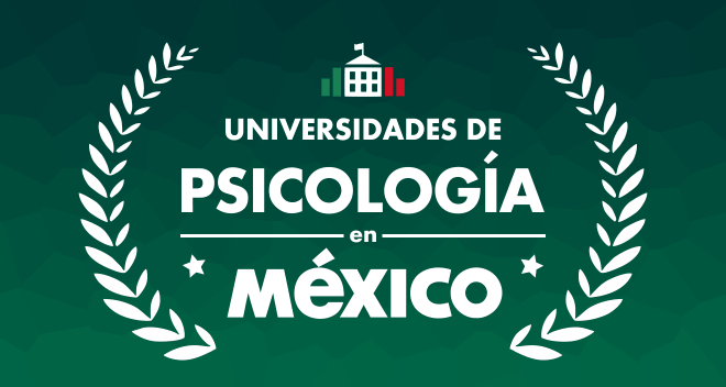 Universidades para Estudiar Psicología en México