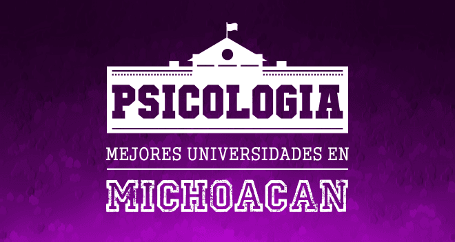 Escuelas de psicología en Michoacán