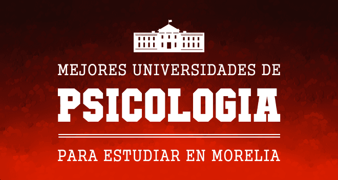 escuelas de psicología en Morelia