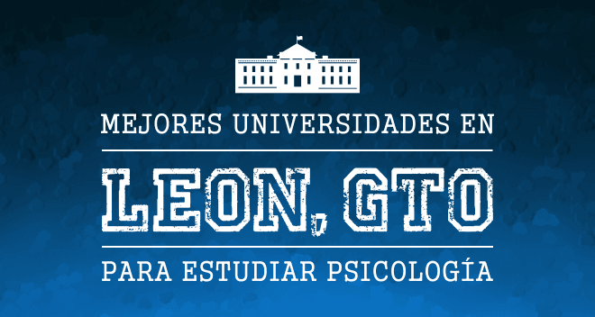 universidades de psicología en León Gto