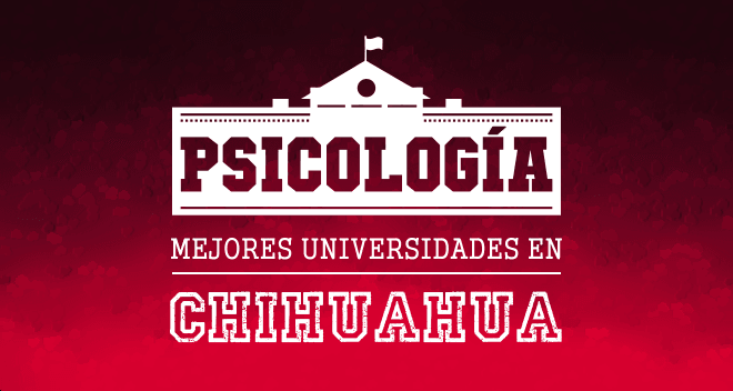 escuelas de psicología en Chihuahua