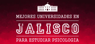 Universidades de Psicología en Jalisco