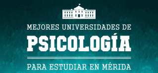 escuelas de psicología en Mérida, Yucatán