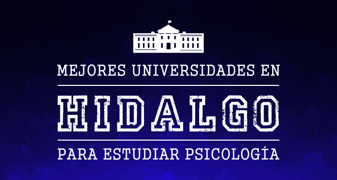 mejores universidades de psicología en Hidalgo