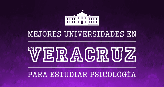 mejores universidades de psicología en Veracruz