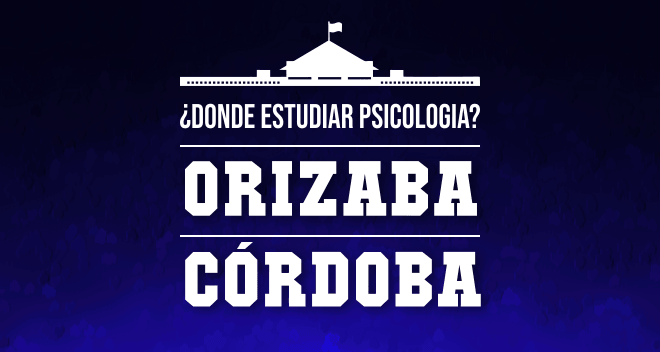 mejores escuelas de psicología en Orizaba y Córdoba