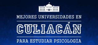 Mejores Universidades de Psicología en Culiacán