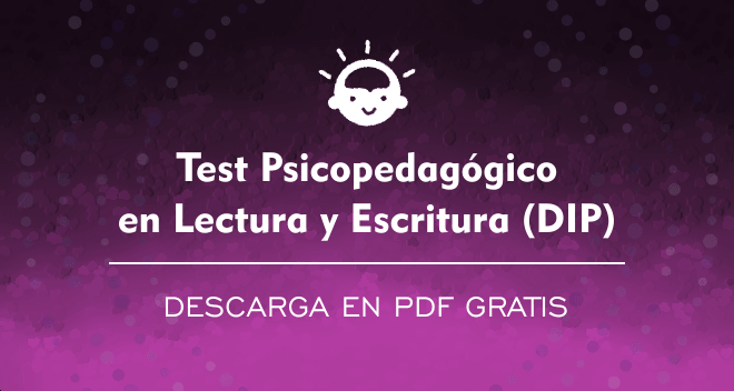 Test de Diagnóstico Psicopedagógico en Lectura y Escritura (DIP) PDF