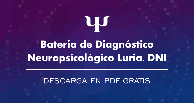 Batería de Diagnóstico Neuropsicológico Infantil, Luria (DNI) - Descarga PDF