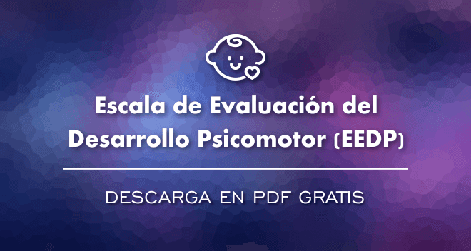 Escala de Evaluación del Desarrollo Psicomotor (EEDP) PDF