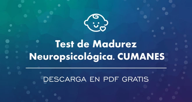 CUMANES: test de madurez neuropsicológica