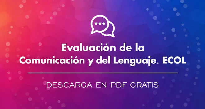 ECOL - Evaluación de la Comunicación y del Lenguaje