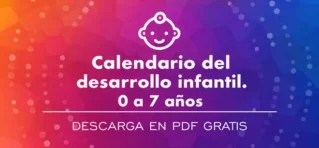 Calendario del desarrollo infantil en PDF - 0 a 7 años