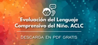 ACLC. Evaluación del Lenguaje Comprensivo del Niño en PDF