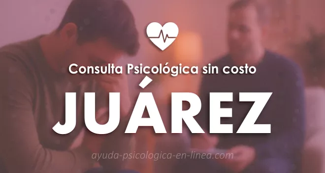 apoyo psicológico gratuito en Juárez