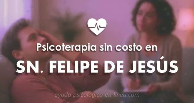consulta psicológica gratis en San Felipe de Jesús