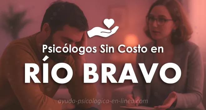 atención psicológica gratuita en Río Bravo